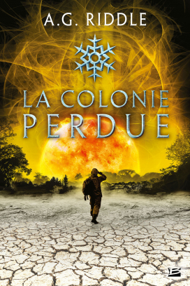La Colonie perdue: Winter World, T3 by A.G. Riddle