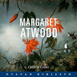 Oryx ja Crake by Margaret Atwood