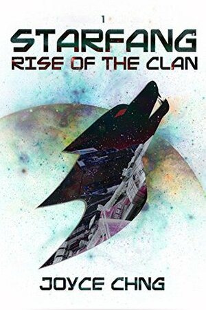 Starfang: Rise of the Clan by Joyce Chng