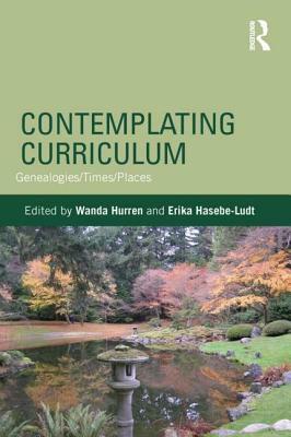 Contemplating Curriculum: Genealogies/Times/Places by 