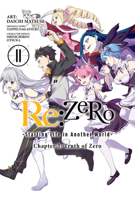 Re:ZERO -Starting Life in Another World-, Chapter 3: Truth of Zero Manga, Vol. 11 by Tappei Nagatsuki, Daichi Matsuse, Shinichirou Otsuka