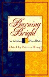 Burning Bright: An Anthology by Patricia Hampl