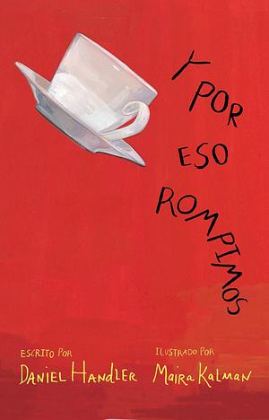 Y por eso rompimos by Daniel Handler