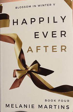 Happily ever after book 4 by Melanie Martins