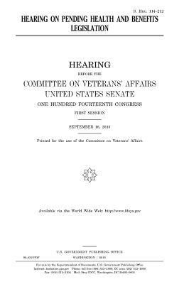 Hearing on pending health and benefits legislation by Committee On Veterans Affairs, United States Congress, United States House of Senate