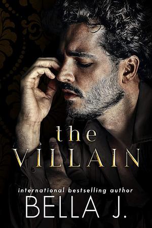 The Villain by Bella J.