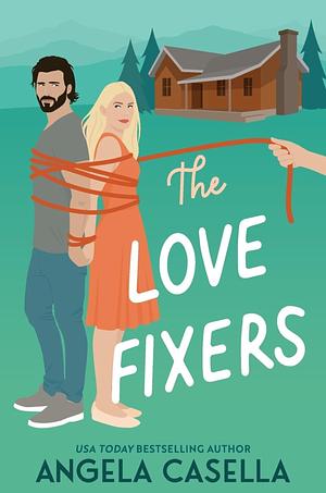 The Love Fixers by Angela Casella