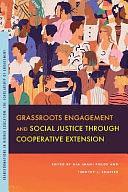 Grassroots Engagement and Social Justice through Cooperative Extension by Timothy J. Shaffer, Nia Imani Fields