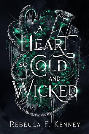 A Heart So Cold and Wicked: A Krampus Legend Retelling by Rebecca F. Kenney, Rebecca F. Kenney