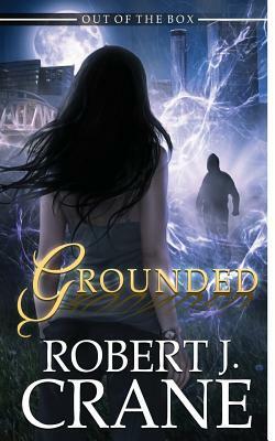 Grounded by Robert J. Crane