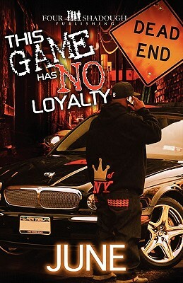 This Game Has No Loyalty by June Miller
