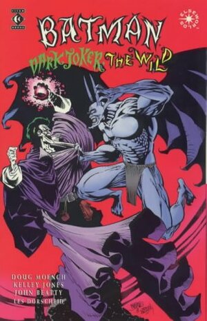 Batman: Dark Joker the Wild by Doug Moench, John Beatty, Kelley Jones