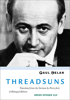 Threadsuns by Paul Celan