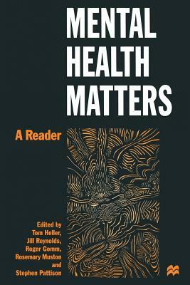 Mental Health Matters by Tom Heller, Rosemary Muston, Roger Gomm