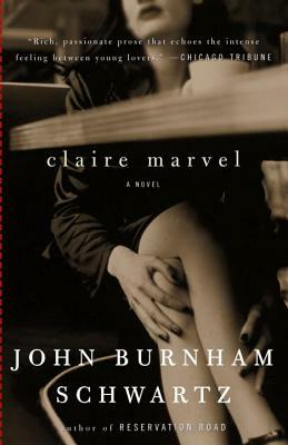 Claire Marvel by John Burnham Schwartz