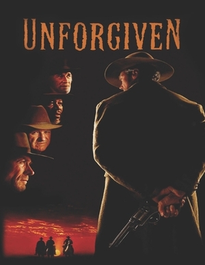 Unforgiven: Screenplay by Elizabeth Tubbs