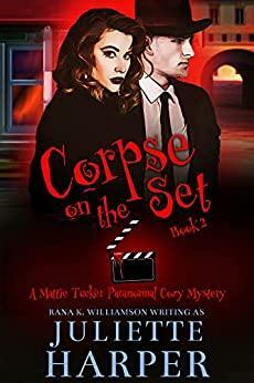 Corpse on the Set by Juliette Harper