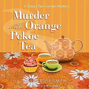 Murder with Orange Pekoe Tea by Karen Rose Smith