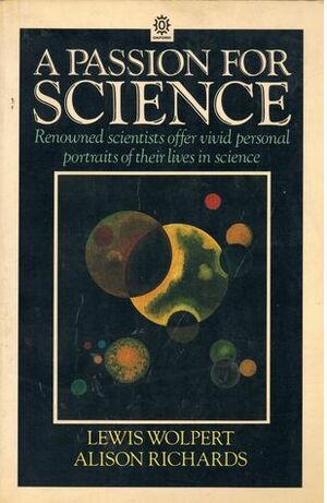 A Passion for Science by Alison Richards, Lewis Wolpert