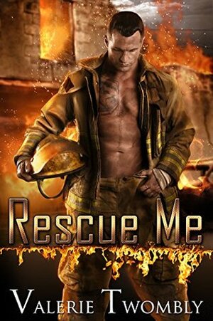 Rescue Me by Valerie Twombly