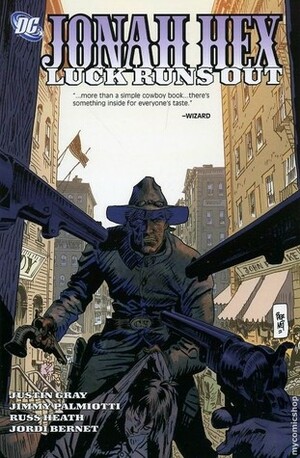 Jonah Hex, Vol. 5: Luck Runs Out by John Higgins, Rafa Garres, Stefano Landini, Justin Gray, Jordi Bernet, Jimmy Palmiotti, Russ Heath, Giuseppe Camuncoli