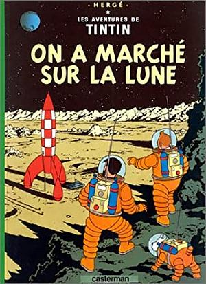 On a marché sur la Lune by Hergé