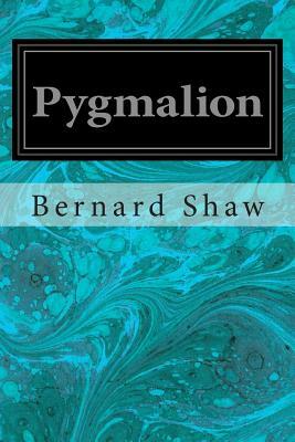 Pygmalion by George Bernard Shaw