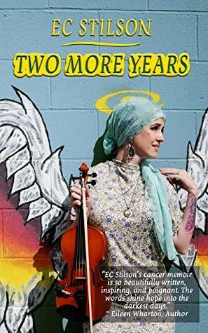 Two More Years by E.C. Stilson, Robb Grindstaff
