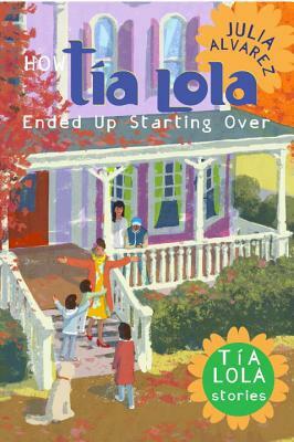 How Taia Lola Ended Up Starting Over by Julia Alvarez