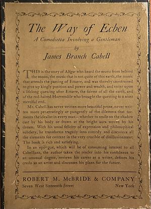 The Way of Ecben. A Comedietta Involving a Gentleman by James Branch Cabell