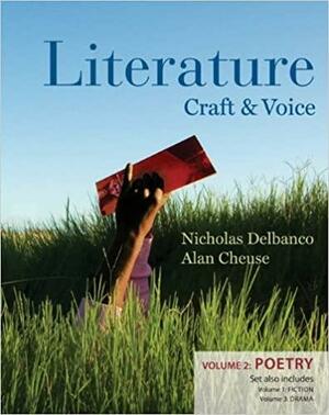 Literature: Craft and Voice: Volume 2: Poetry by Nicholas Delbanco, Alan Cheuse