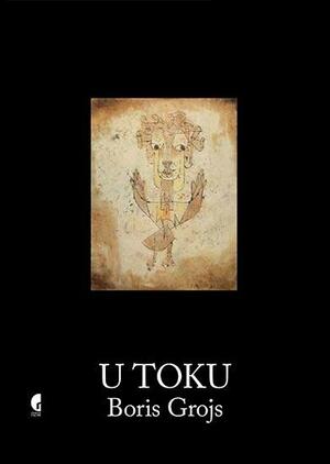 U toku by Boris Groys