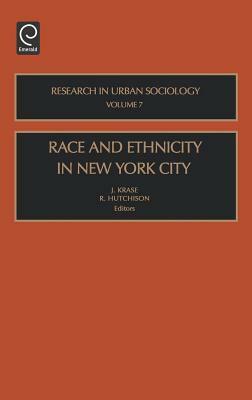 Race and Ethnicity in New York City by Ray Hutchison, Jerome Krase