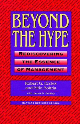 Beyond Hype by Nitin Nohria, Robert G. Eccles