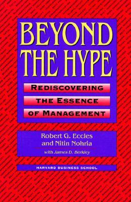 Beyond Hype by Eccles, Robert G Eccles and Nitin Nohria, Robert G. Eccles