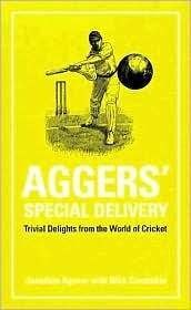 Aggers' Special Delivery: Trivial Delights from the World of Cricket by Jonathan Agnew, Nick Constable