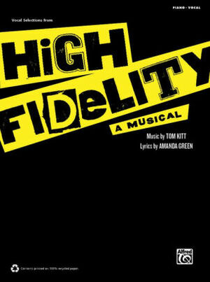High Fidelity: A Musical by Tom Kitt, Amanda Green