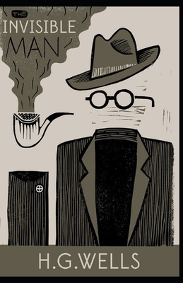 The Invisible Man Illustrated by H.G. Wells