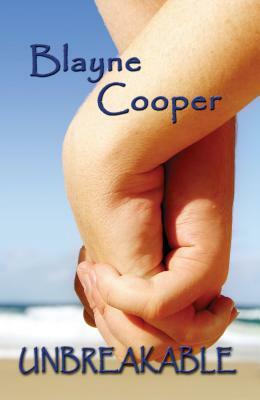 Unbreakable by Blayne Cooper