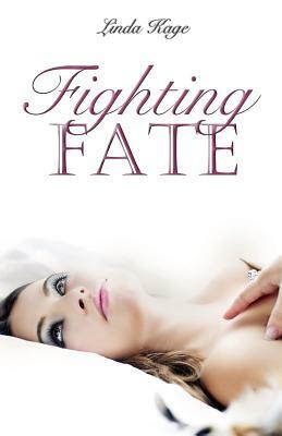 Fighting Fate by Kage Linda