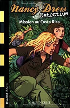 Mission au Costa Rica by Carolyn Keene, Carolyn Keene