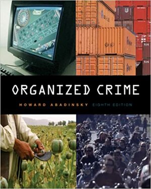 Organized Crime by Howard Abadinsky