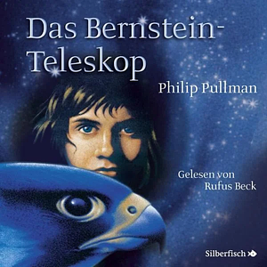 Das Bernstein-Teleskop by Philip Pullman