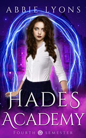 Hades Academy: Fourth Semester by Abbie Lyons