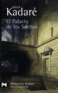El Palacio de los Sueños by Ismail Kadare
