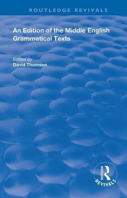 An Edition of the Middle English Grammatical Texts by 