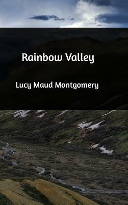 Rainbow Valley by L.M. Montgomery