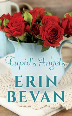 Cupid's Angels by Erin Bevan