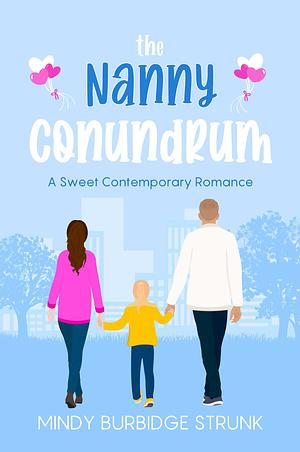 The Nanny Conundrum by Mindy Burbidge Strunk