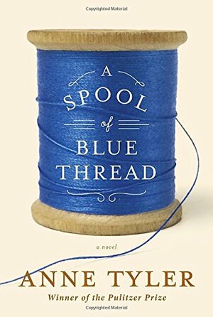 A Spool of Blue Thread by Anne Tyler